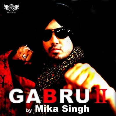 Gabru 2 专辑 Mika Singh