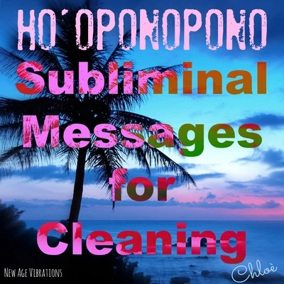 Hooponopono, Subliminal Messages for Cleaning 專輯 Chlöe