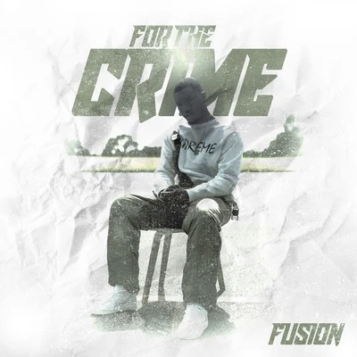 For the Crime 專輯 Fusion