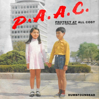 P.A.A.C. (Protect At All Cost) 专辑 Dumbfoundead