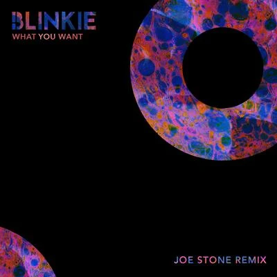 Blinkie What You Want (Joe Stone Remix)