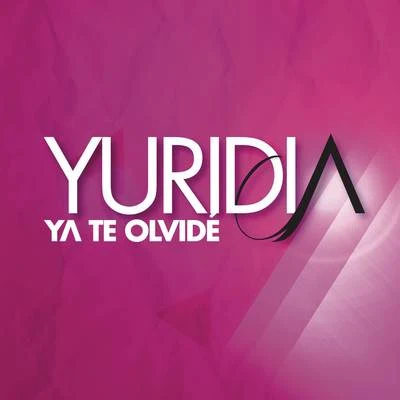 Ya Te Olvidé 專輯 Toby Love/Yuridia