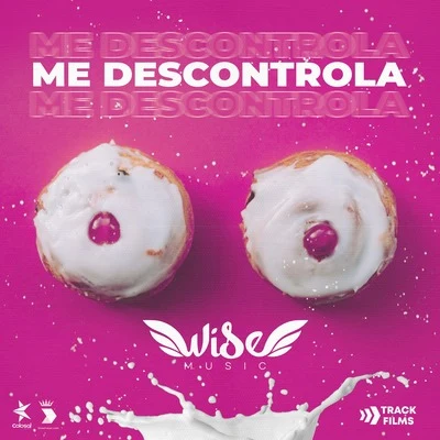 Me Descontrola 專輯 WISE/西野カナ/miray