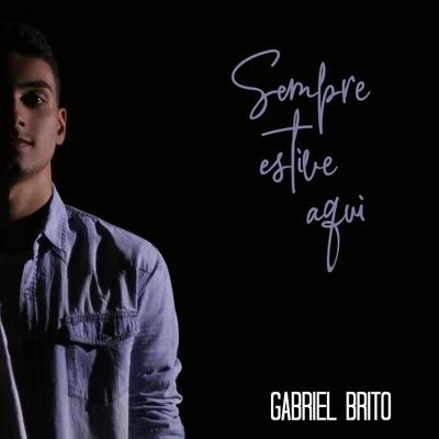 Sempre Estive Aqui 專輯 Gabriel Brito