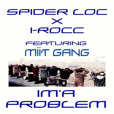 Spider LocThe GamePiper Ima Problem (feat. Tiny Bkully & Set Tripk) - Single