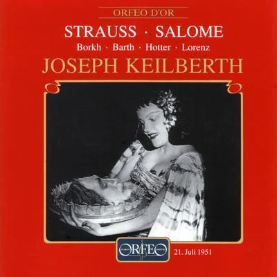 STRAUSS, R.: Salome [Opera] (Borkh, Barth, Hotter, Lorenz, Bavarian State Orchestra, Keilberth) 專輯 Joseph Keilberth