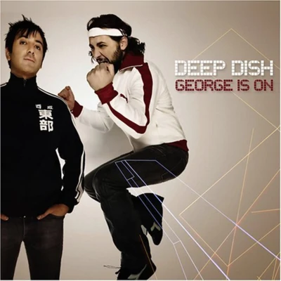 George Is On 專輯 Deep Dish/BLAZE/King Britt/LZ Love/Loosse