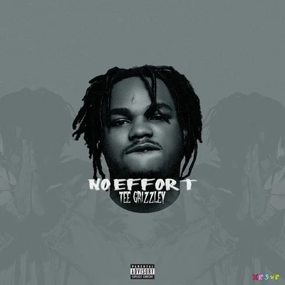 No Effort 專輯 Tee Grizzley