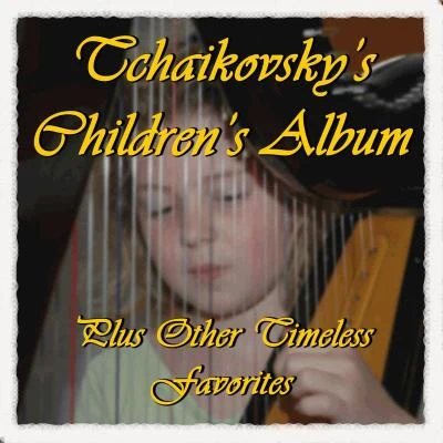 Tchaikovsky Children's Album Plus Other Timeless Favorites 專輯 Modest Mussorgsky