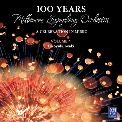 MSO – 100 Years Vol. 1: Hiroyuki Iwaki 专辑 Melbourne Symphony Orchestra/Elizabeth Connell/Antoinette Halloran/Opera Australia Orchestra/Seraphim Trio