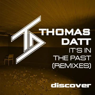 Thomas DattChicane Its in the Past (Remixes)