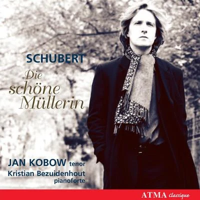 SCHUBERT, F.: Schone Mullerin (Die) (Kobow, Bezuidenhout) 专辑 Wolfgang Helbich/Henning Kaiser/Ulrich Maier/Bettina Pahn/Beate Rollecke