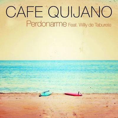 Perdonarme (feat. Taburete) 專輯 Café Quijano