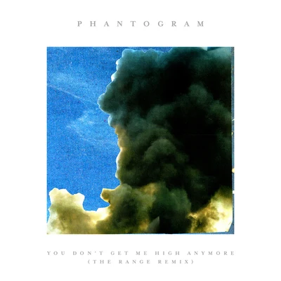 You Dont Get Me High Anymore (The Range Remix) 專輯 The Range/Phantogram