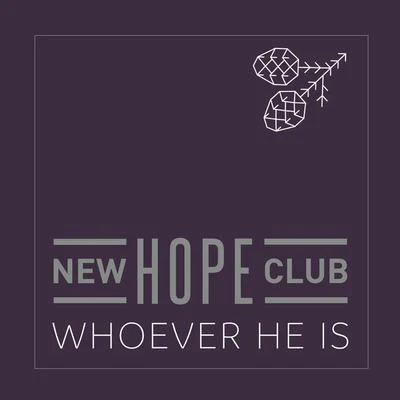 Whoever He Is 專輯 New Hope Club