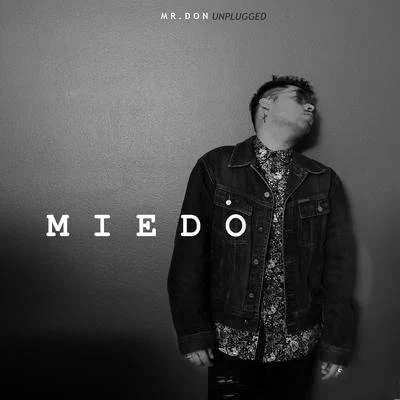 Miedo (Unplugged) 專輯 Sr. Nohaya/Mr. Don/Yank3ll