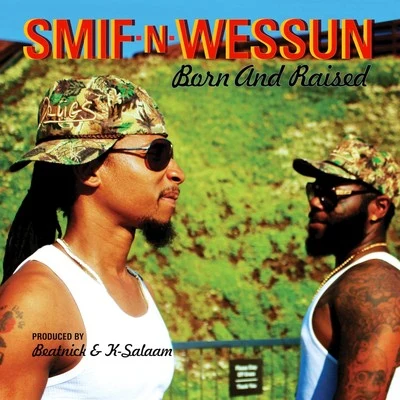 Born and Raised (Deluxe-Edition) 專輯 Smif N Wessun