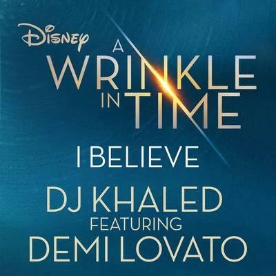 I Believe (As featured in the Walt Disney Pictures "A WRINKLE IN TIME") 專輯 Pata Negra/Carmen Linares/DJ Khaled/Tomatito/Ketama