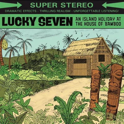 An island holiday at the House of Bamboo 專輯 Lucky Seven