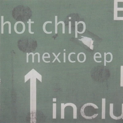 Mexico EP 專輯 Hot Chip