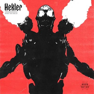 HEKLERBorgoreT-Wayne What The Hek EP