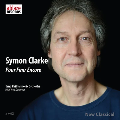 CLARKE, S.: Pour Finir EncoreGalileos DreamDead VoicesSilentium (Brno Philharmonic, M. Toms) 專輯 Brno Philharmonic/Mikel Toms