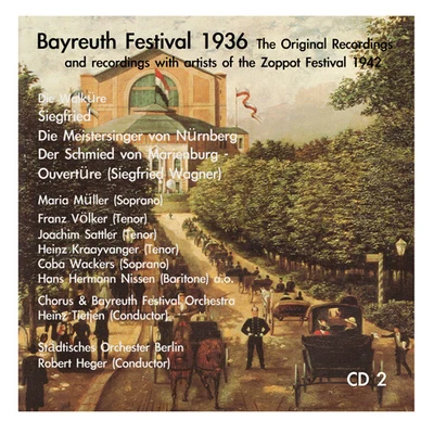 Heinz TietjenBayreuth Festival OrchestraMax LorenzErich Zimmermann WAGNER, R.: Die Meistersinger von NurnbergSiegfried (excerpts) (Bayreuth Festival 1936 Original Recordings, Vol. 2)