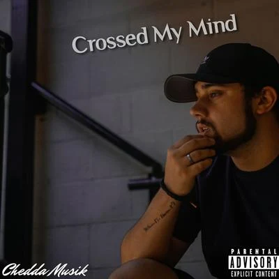 Crossed My Mind 专辑 Chedda