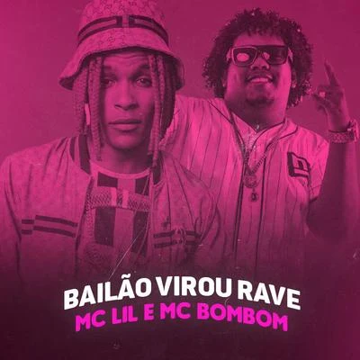 Bailão Virou Rave 專輯 MC Lil