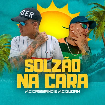 Solzão Na Cara 專輯 Mc Kadu/MC King/Mc Sika/MC Gudan/Mc Cassiano