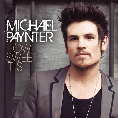 Michael Paynter How Sweet It Is