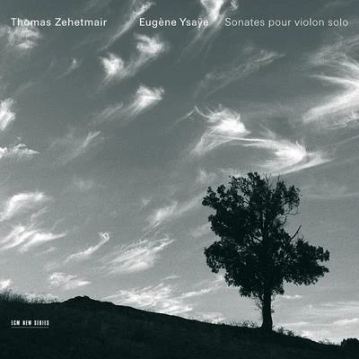 Thomas Zehetmair Ysaÿe: Sonates Pour Violon Solo