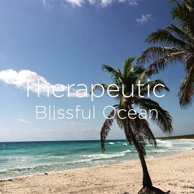 !!" Therapeutic Blissful Ocean "!! 专辑 Ocean Waves for Sleep