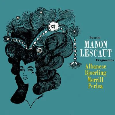 Manon Lescaut 专辑 George Cehanovsky/Licia Albanese/Robert Merrill/John Garris/NBC Symphony Chorus