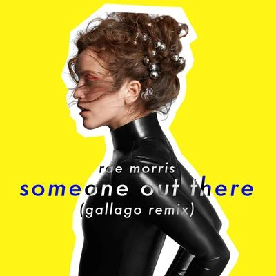 Gallago Someone Out There (Gallago Remix)