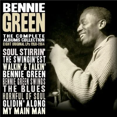 Bennie Green The Complete Albums Collection 1958 - 1964