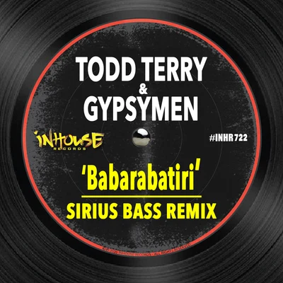 Babarabatiri (Sirius Bass Remix) 專輯 Todd Terry