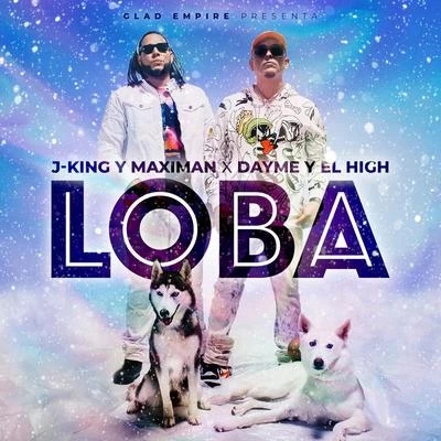 Loba 專輯 J-King y Maximan/Reykon/Dayme y El High