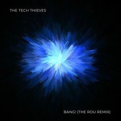 Bang! (The ROU Remix) 專輯 The Tech Thieves/Veorra