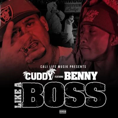 Like a Boss (feat. Benny) 专辑 Cuddy/Missippi