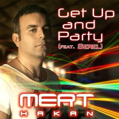 Mert HakanIlkay SencanNo Method Get up and Party