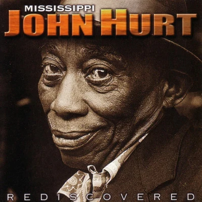 Rediscovered 專輯 Mississippi John Hurt