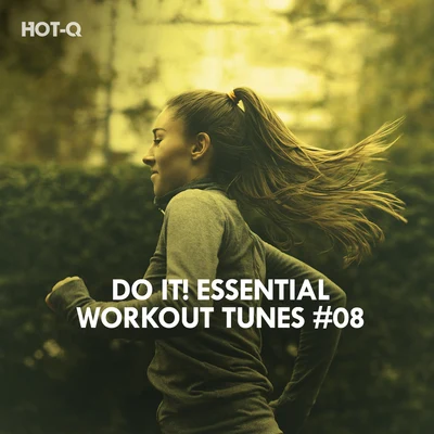 Do It! Essential Workout Tunes, Vol. 08 專輯 Hot-Q/Fokus