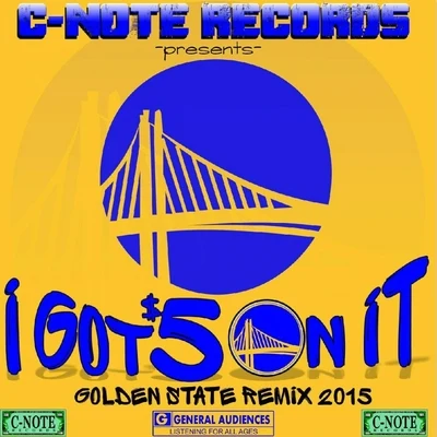 I Got 5 On It (Warriors Rise) [Golden State Remix 2015] - Single 專輯 cr4zyboi/Fam Syrk