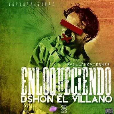 Enloqueciendo 專輯 Dshon El Villano/Elemento