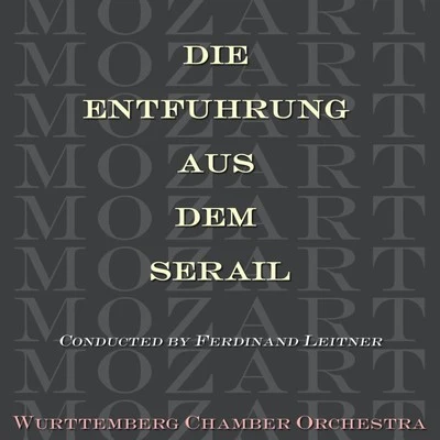 Mozart: Die Entführung aus dem Serail Highlights 專輯 Ferdinand Leitner