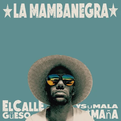 El Callegüeso y Su Malamaña 專輯 Wilson Viveros/La Mambanegra