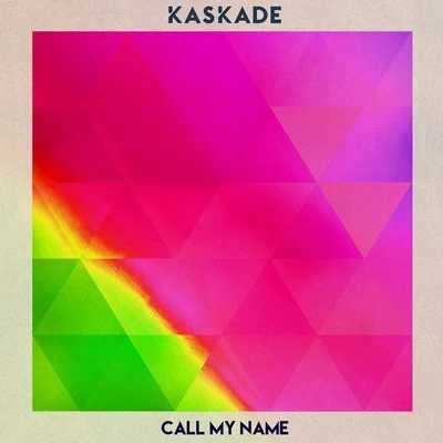 Call My Name 專輯 Kaskade