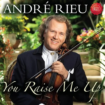 You Raise Me Up 專輯 Jo Juijts/The Unforgettable Music of Annie Albritton/Turtle Creek chorale/Dr. Timothy Seelig/André Rieu