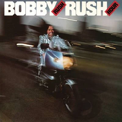 Rush Hour 專輯 Bobby Rush